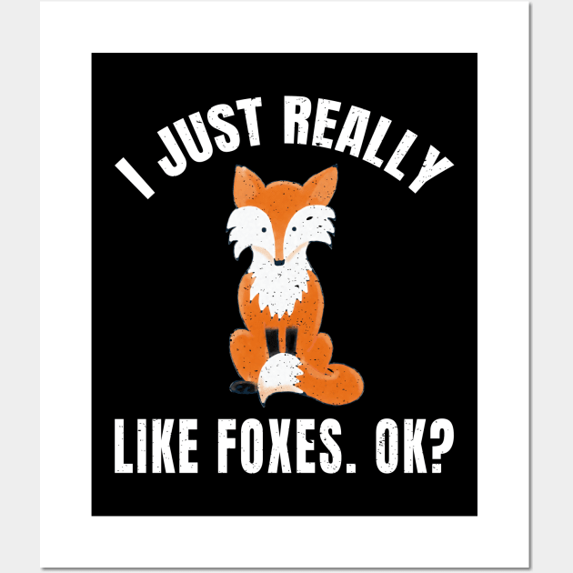 I Just Really Like Foxes Ok graphic Men Women Kids Wall Art by merchlovers